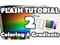 Flash Tutorial 2 Coloring Gradients