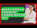 What Does A Training Coordinator Do - Admin Career Guide