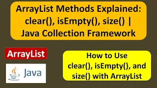 ArrayList Methods Explained clear isEmpty size Java Collection Framework