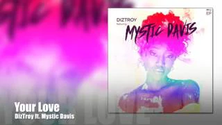 Download DizTroy ft  Mystic Davis 'Your Love' (Audio) MP3