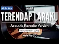 Download Lagu Terendap Laraku (Karaoke Akustik) - Naff (Male Key | HQ Audio)