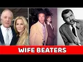 WIFE BEATERS 10 Golden Age Actors Who Terrorised Their Families
