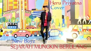 Download SEJARAH MUNGKIN BERULANG (new boyz) cover  Heru Priyatna. MP3