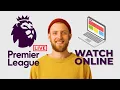 How To Watch Premier League Live On Laptop - Legally in 2023
