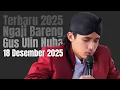 TERBARU GUS ULINNUHA 2025