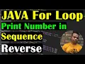 Print Numbers in Sequence and Reverse Order Java For Loop 2 Examples Class