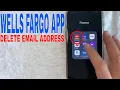 How To Delete Email Address From Wells Fargo App
