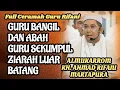 Download Lagu [FULL CERAMAH] GURU BANGIL DAN GURU SEKUMPUL ZIARAH LUAR BATANG || GURU RIFANI #nasehat #ceramah