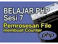 Belajar Pemrograman PHP Sesi 7 Pemrosesan File