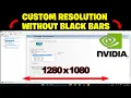 How to get Resolution WITHOUT Black Bars NVIDIA Control Panel