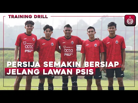 Download MP3 Jelang Lawan PSIS Semarang, Persija Matangkan Persiapan di Sawangan | Training Drill