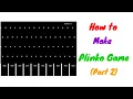 How to make plinko game Part 2