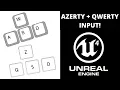 Setting up Unreal Engine to work with AZERTY and QWERTY keyboard input