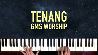 Download Tenang - GMS Worship (Piano Cover) MP3