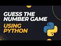 How to create Guess the number game using Python Python Tips and Tricks