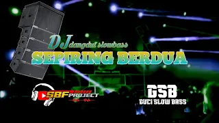 Download DJ SEPIRING BERDUA (kini kau jauh entah di mana)DJ slow bass terbaru by SBF PROJECT ft GUCI SLOWBASS MP3