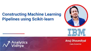 Constructing Machine Learning Pipelines using Scikit-learn DataHour by Anuj Dhoundiyal