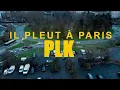 PLK - IL PLEUT À PARIS (clip vidéo)