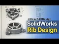 SolidWorks Tutorial Rib Circular Pattern Mechanical Part Design Step-by-Step