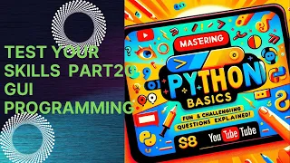 Mastering Python Basics Fun and Challenging Questions Explained Part20 GUI Programming