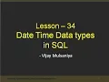 Date Time Data Types In SQL in Hindi Lesson 34