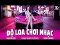 Lagu ĐỘ LOA CHƠI NHẠC 🔊 MIXTAPE VIET DEEP 2025 - SET NHẠC TỦ HOUSE LAK \u0026 DEEP HOUSE CHILL 8X9X CỰC CĂNG