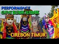 Download Lagu PERFORMANCE EMPAT BUROK TERBAIK CIREBON TIMUR ❗