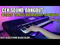 Download Lagu Cek Sound Dangdut Electone || Bikin tamu Undangan Goyang #1