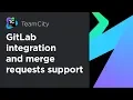 New in TeamCity 2019 1 - GitLab integration and merge requests support