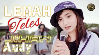 Download Jihan Audy - Lemah Teles ( Official Live Music ) dangdut koplo terbaru 2021 MP3