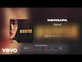 Download Lagu Astrid - Mengapa (Official Audio Video)