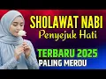 SHOLAWAT JIBRIL PENARIK REZEKI PALING DAHSYAT SHOLAWAT NABI PALING MERDU