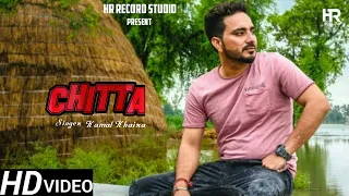 Chitta - Kamal Khaira || Latest Punjabi Song Promo 2019