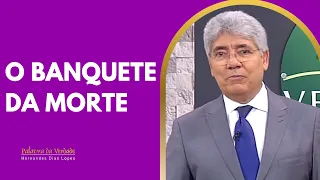 O BANQUETE DA MORTE - Hernandes Dias Lopes