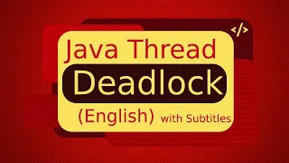 Java Thread Deadlock in English thread deadlock in java Java Tutorial