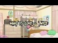 what is love? - twice (s l o w e d+l y r i c s)