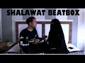 Download Lagu SHALAWAT BEATBOX REMIX YA MAULANA , YA HABIBAL QOLBI DAN ADFAITHA
