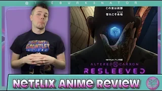 altered carbon resleeved netflix anime movie review