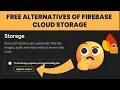 Firebase Storage Locked Try These Free Alternatives
