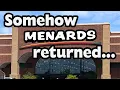 Somehow Menards returned