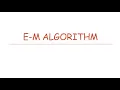 E-M algorithm Multiple imputation Part-1