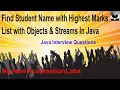 Find Student Name Holding Highest Marks List with Objects Streams Java Interview Question
