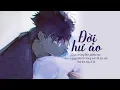 Download Lagu Đời Hư Ảo - Trịnh Tuấn Vỹ [LYRIC VIDEO] #DHA