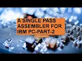 Lecture 42 A Single Pass Assembler for IBM PC Part 2