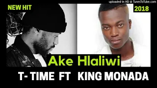t time ft king monada ake hlaliwi