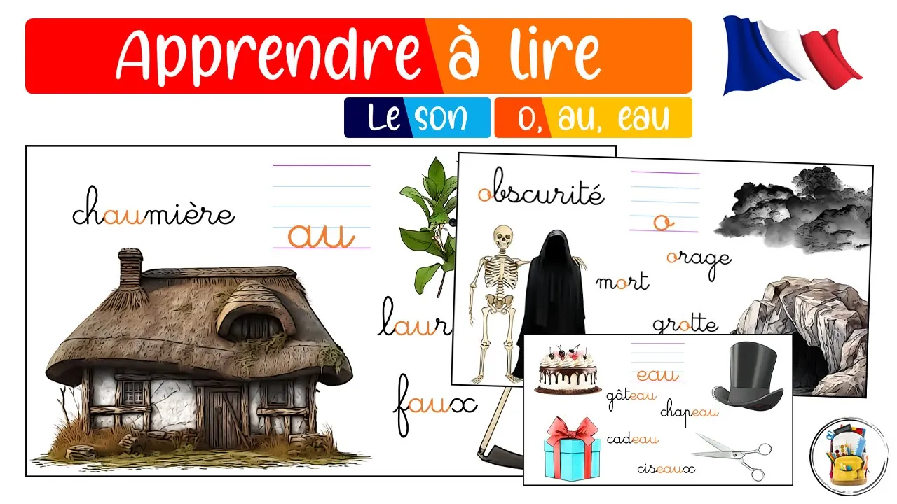 Le Son O, AU, EAU, Ô [o] - Tous Les Sons Du CP En Image - Apprendre Le Français (Lire, Écrire)