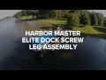 How-To Assemble a Harbor Master Elite Dock Screw Leg Assembly