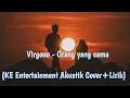 Download Lagu Virgoun - Orang yang sama | KE Entertainment Akustik Cover+Lirik