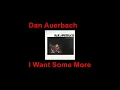 Dan Auerbach I Want Some More Karaoke