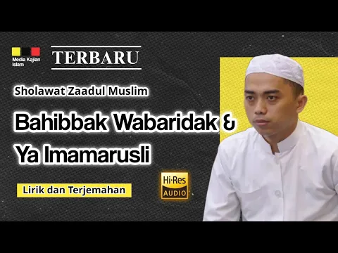 Download MP3 Bahibbak Wabaridak & Ya Imamarusli - Zaadul Muslim Sholawat